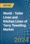 World - Toilet Linen and Kitchen Linen of Terry Towelling - Market Analysis, Forecast, Size, Trends and Insights. Update: COVID-19 Impact - Product Thumbnail Image