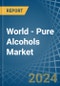 World - Pure Alcohols - Market Analysis, Forecast, Size, Trends and Insights. Update: COVID-19 Impact - Product Thumbnail Image
