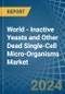 World - Inactive Yeasts and Other Dead Single-Cell Micro-Organisms - Market Analysis, Forecast, Size, Trends and Insights - Product Image