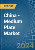 China - Medium Plate - Market Analysis, Forecast, Size, Trends and Insights. Update: COVID-19 Impact- Product Image