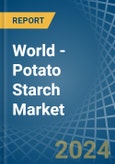 World - Potato Starch - Market Analysis, Forecast, Size, Trends and Insights- Product Image