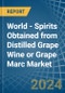 World - Spirits Obtained from Distilled Grape Wine or Grape Marc - Market Analysis, Forecast, Size, Trends and Insights - Product Image