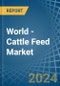 World - Cattle Feed - Market Analysis, Forecast, Size, Trends and Insights. Update: COVID-19 Impact - Product Thumbnail Image