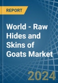 World - Raw Hides and Skins of Goats - Market Analysis, Forecast, Size, Trends and Insights. Update: COVID-19 Impact- Product Image
