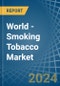 World - Smoking Tobacco - Market Analysis, Forecast, Size, Trends and Insights - Product Image