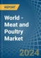 World - Meat and Poultry - Market Analysis, Forecast, Size, Trends and Insights - Product Image