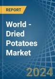 World - Dried Potatoes - Market Analysis, Forecast, Size, Trends and Insights- Product Image