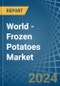 World - Frozen Potatoes (Prepared or Preserved) - Market Analysis, Forecast, Size, Trends and Insights - Product Image