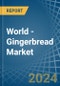 World - Gingerbread - Market Analysis, Forecast, Size, Trends and Insights - Product Image