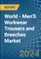 World - Men'S Workwear Trousers and Breeches - Market Analysis, Forecast, Size, Trends and Insights. Update: COVID-19 Impact - Product Image
