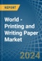 World - Printing and Writing Paper - Market Analysis, Forecast, Size, Trends and Insights - Product Image