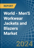 World - Men'S Workwear Jackets and Blazers - Market Analysis, Forecast, Size, Trends and Insights- Product Image