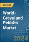 World - Gravel and Pebbles - Market Analysis, Forecast, Size, Trends and Insights. Update: COVID-19 Impact - Product Image