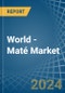 World - Maté - Market Analysis, Forecast, Size, Trends and Insights - Product Image