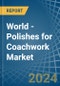 World - Polishes for Coachwork - Market Analysis, forecast, Size, Trends and Insights - Product Image