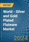 World - Silver and Gold Plated Flatware - Market Analysis, Forecast, Size, Trends and Insights - Product Image
