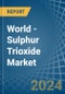 World - Sulphur Trioxide (Sulphuric Anhydride) - Market Analysis, Forecast, Size, Trends and Insights - Product Image