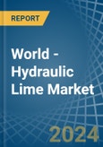 World - Hydraulic Lime - Market Analysis, Forecast, Size, Trends and Insights- Product Image