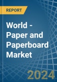 World - Paper and Paperboard (Creped, Crinkled, Embossed or Perforated) - Market Analysis, Forecast, Size, Trends and Insights- Product Image