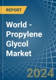 World - Propylene Glycol (Propane-1,2-Diol) - Market Analysis, Forecast, Size, Trends and Insights- Product Image