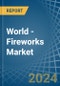 World - Fireworks - Market Analysis, Forecast, Size, Trends and Insights - Product Image