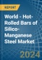 World - Hot-Rolled Bars of Silico-Manganese Steel - Market Analysis, Forecast, Size, Trends and Insights - Product Image