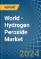 World - Hydrogen Peroxide - Market Analysis, Forecast, Size, Trends and Insights - Product Image