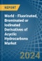World - Fluorinated, Brominated or Iodinated Derivatives of Acyclic Hydrocarbons - Market Analysis, Forecast, Size, Trends and Insights - Product Image