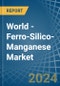 World - Ferro-Silico-Manganese - Market Analysis, Forecast, Size, Trends and Insights - Product Image