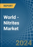 World - Nitrites - Market Analysis, Forecast, Size, Trends and Insights- Product Image