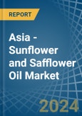 Asia - Sunflower and Safflower Oil - Market Analysis, Forecast, Size, Trends and Insights. Update: COVID-19 Impact- Product Image