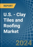 U.S. - Clay Tiles and Roofing - Market Analysis, Forecast, Size, Trends and Insights. Update: COVID-19 Impact- Product Image