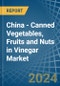 China - Canned Vegetables, Fruits and Nuts in Vinegar - Market Analysis, Forecast, Size, Trends and insights. Update: COVID-19 Impact - Product Image