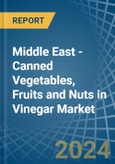 Middle East - Canned Vegetables, Fruits and Nuts in Vinegar - Market Analysis, Forecast, Size, Trends and insights. Update: COVID-19 Impact- Product Image