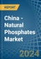 China - Natural Phosphates (P2O5 Content) - Market Analysis, Forecast, Size, Trends and Insights. Update: COVID-19 Impact - Product Image