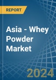 Asia - Whey Powder - Market Analysis, Forecast, Size, Trends and Insights. Update: COVID-19 Impact- Product Image