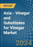 Asia - Vinegar and Substitutes for Vinegar - Market Analysis, forecast, Size, Trends and Insights. Update: COVID-19 Impact- Product Image