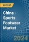 China - Sports Footwear - Market Analysis, Forecast, Size, Trends and Insights. Update: COVID-19 Impact - Product Thumbnail Image