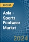 Asia - Sports Footwear - Market Analysis, Forecast, Size, Trends and Insights. Update: COVID-19 Impact - Product Thumbnail Image