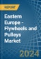 Eastern Europe - Flywheels and Pulleys - Market Analysis, Forecast, Size, Trends and Insights. Update: COVID-19 Impact - Product Thumbnail Image