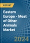 Eastern Europe - Meat of Other Animals - Market Analysis, Forecast, Size, Trends and Insights. Update: COVID-19 Impact - Product Image