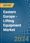 Eastern Europe - Lifting Equipment - Market Analysis, Forecast, Size, Trends and Insights. Update: COVID-19 Impact - Product Image