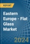Eastern Europe - Flat Glass - Market Analysis, Forecast, Size, Trends and Insights. Update: COVID-19 Impact - Product Image