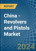 China - Revolvers and Pistols - Market Analysis, Forecast, Size, Trends and Insights. Update: COVID-19 Impact- Product Image