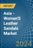 Asia - Women'S Leather Sandals - Market Analysis, Forecast, Size, Trends and Insights. Update: COVID-19 Impact- Product Image