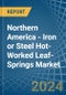 Northern America - Iron or Steel Hot-Worked Leaf-Springs - Market Analysis, Forecast, Size, Trends and Insights. Update: COVID-19 Impact - Product Image