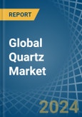 Global Quartz Trade - Prices, Imports, Exports, Tariffs, and Market Opportunities. Update: COVID-19 Impact- Product Image