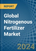 Global Nitrogenous Fertilizer Trade - Prices, Imports, Exports, Tariffs, and Market Opportunities. Update: COVID-19 Impact- Product Image