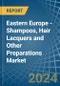 Eastern Europe - Shampoos, Hair Lacquers and Other Preparations - Market Analysis, Forecast, Size, Trends and Insights. Update: COVID-19 Impact - Product Image