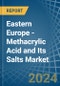 Eastern Europe - Methacrylic Acid and Its Salts - Market Analysis, Forecast, Size, Trends and Insights. Update: COVID-19 Impact - Product Image